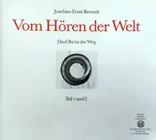 Joachim Ernst Berendt - Vom Hören Der Welt (Das Ohr Ist Der Weg) Teil 1 Und 2