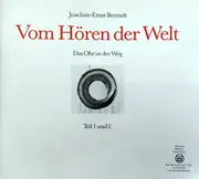 CD-Box - Joachim Ernst Berendt - Vom Hören Der Welt (Das Ohr Ist Der Weg) Teil 1 Und 2 - Fatbox + Booklet + Box