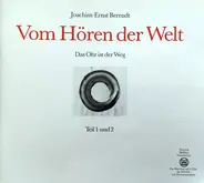 Joachim Ernst Berendt - Vom Hören Der Welt (Das Ohr Ist Der Weg) Teil 1 Und 2