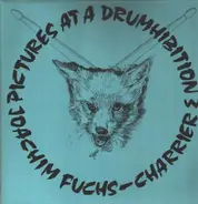 Joachim Fuchs-Charrier - Pictures At A Drumhibition 3