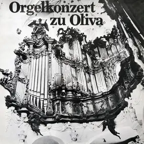 Joachim Grubich - Orgelkonzert Zu Oliva