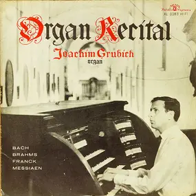 Joachim Grubich - Organ Recital