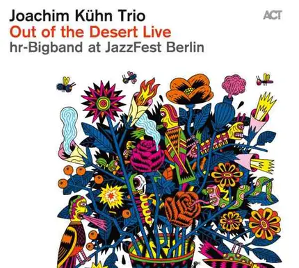 Joachim Kühn - Majid Bekkas - Ramon Lopez & hr Bigband - Out Of The Desert Live At Jazzfest Berlin