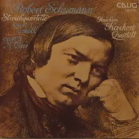 Robert Schumann - Robert Schumann Streichquartette Op. 41/1 A-Moll. Op. 41/3 A-Dur