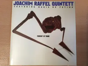 Joachim Raffel Quintet - Thinkin' Of Trane