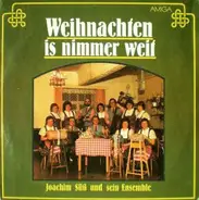 Joachim Süß Und Sein Ensemble - Weihnachten Is Nimmer Weit