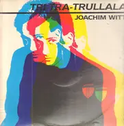 Joachim Witt - Tri Tra Trullala