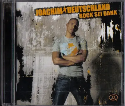 Joachim Deutschland - Rock Sei Dank
