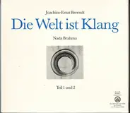 Joachim Ernst Berendt - Die Welt Ist Klang (Nada Brahma) Teil 1 Und 2