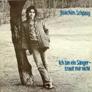 LP - Joachim Schönig - Ich Bin Ein Sänger - Traut Mir Nicht