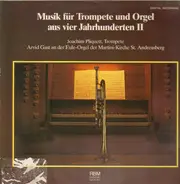 Joachim Pliquett - Musik für Trompete und Orgel aus vier Jahrhunderten II