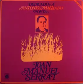 Joan Manuel Serrat - Dedicado a Antonio Machado, Poeta