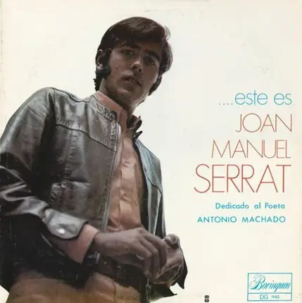 Joan Manuel Serrat - Este Es Joan Manuel Serrat (Dedicado Al Poeta Antonio Machado)