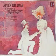 Joan Morris , William Bolcom - After The Ball (A Treasury Of Turn-Of-The-Century Popular Songs)