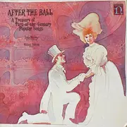 LP - Joan Morris , William Bolcom - After The Ball (A Treasury Of Turn-Of-The-Century Popular Songs)