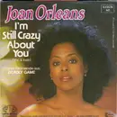 7inch Vinyl Single - Joan Orleans - I'm Still Crazy About You