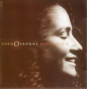 Joan Osborne - How Sweet It Is