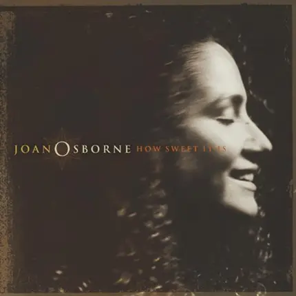 Joan Osborne - How Sweet It Is