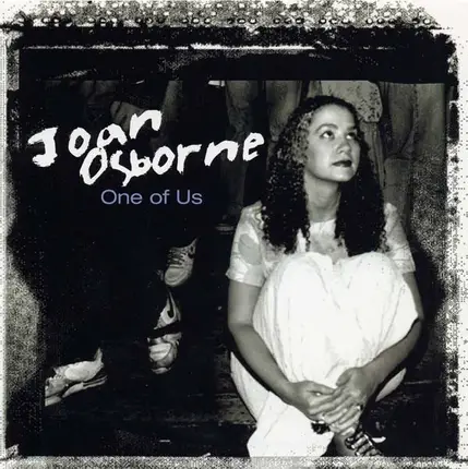 Joan Osborne - One Of Us