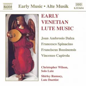 Dalza / Spinacino / Bossinensis / Capirola - Early Venetian Lute Music