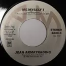 7inch Vinyl Single - Joan Armatrading - Me Myself I / When You Kisses Me