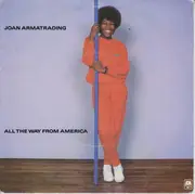 7inch Vinyl Single - Joan Armatrading - All The Way From America