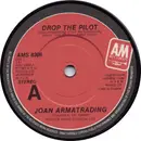 7inch Vinyl Single - Joan Armatrading - Drop The Pilot