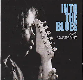 Joan Armatrading - Into the Blues