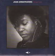 7inch Vinyl Single - Joan Armatrading - Stronger Love