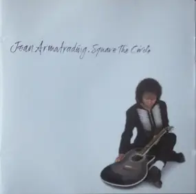 Joan Armatrading - Square the Circle