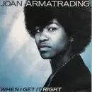7inch Vinyl Single - Joan Armatrading - When I Get It Right
