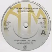 7inch Vinyl Single - Joan Armatrading - All The Way From America