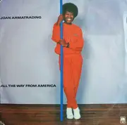 7inch Vinyl Single - Joan Armatrading - All The Way From America