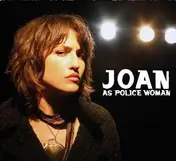 Joan as Police Woman - Real Life (Special Edition)