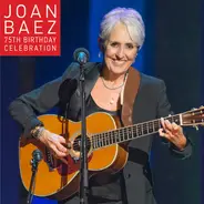 Joan Baez - 75th Birthday Celebration