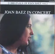 Joan Baez - In Concert (2 Originals Of Joan Baez Vol.2)