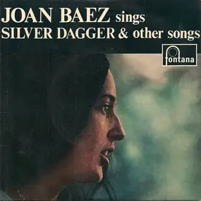 Joan Baez - Joan Baez Sings Silver Dagger & Other Songs