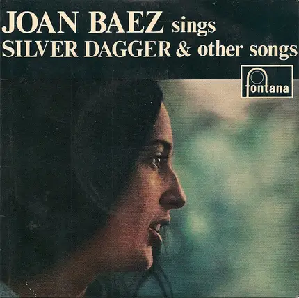Joan Baez - Joan Baez Sings Silver Dagger & Other Songs