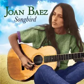 Joan Baez - Songbird