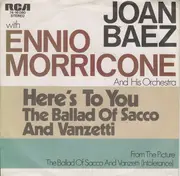 7inch Vinyl Single - Joan Baez With The Ennio Morricone Orchestra - Here's To You