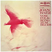 Joan Baez - Vom Folksong Zum Blues