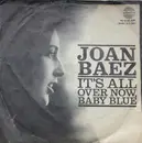 7inch Vinyl Single - Joan Baez - It's All Over Now, Baby Blue