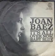 7inch Vinyl Single - Joan Baez - It's All Over Now, Baby Blue