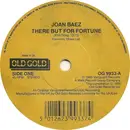7inch Vinyl Single - Joan Baez - There But For Fortune