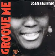 7inch Vinyl Single - Joan Faulkner - Groove Me