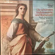 Double LP - Bruch / Mendelssohn / Dvorak / Beethoven - Die Schönsten Violinkonzerte Und Romanzen