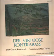 Joan Goilav, Laurenz Custer - Der virtuose Kontrabass
