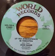 Joan Hager - Let Old Acquaitances Be Forgotten / You Sure Have A Funny Way