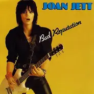 Joan Jett - Bad Reputation