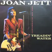 Joan Jett & The Blackhearts - Treadin' Water